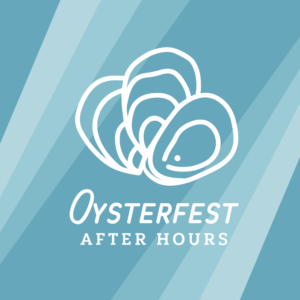 Oysterfest After Hours 2023
